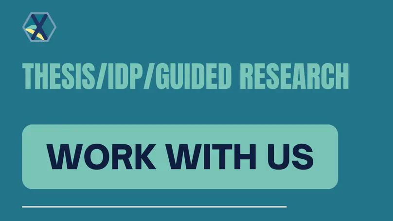 Bachelor Thesis/Master Thesis, or IDP/Guided Research/KAP
